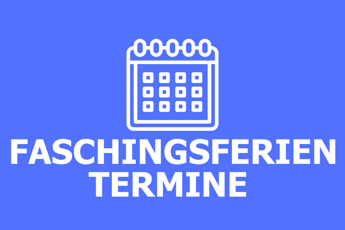 Faschingsferien 2025 - 2031 | Bayern & Baden-Württemberg